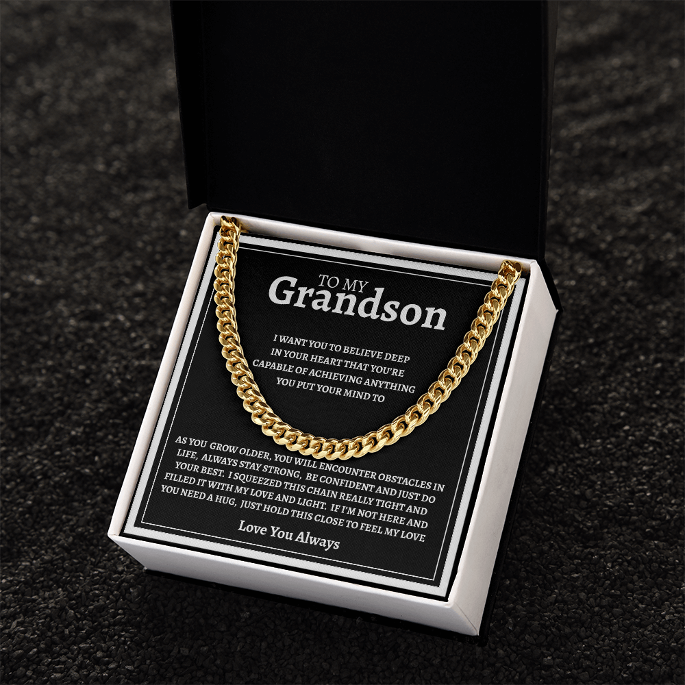 TO MY GRANDSON | BE CONFIDENT AND DO YOUR BEST | CUBAN LINK CHAIN