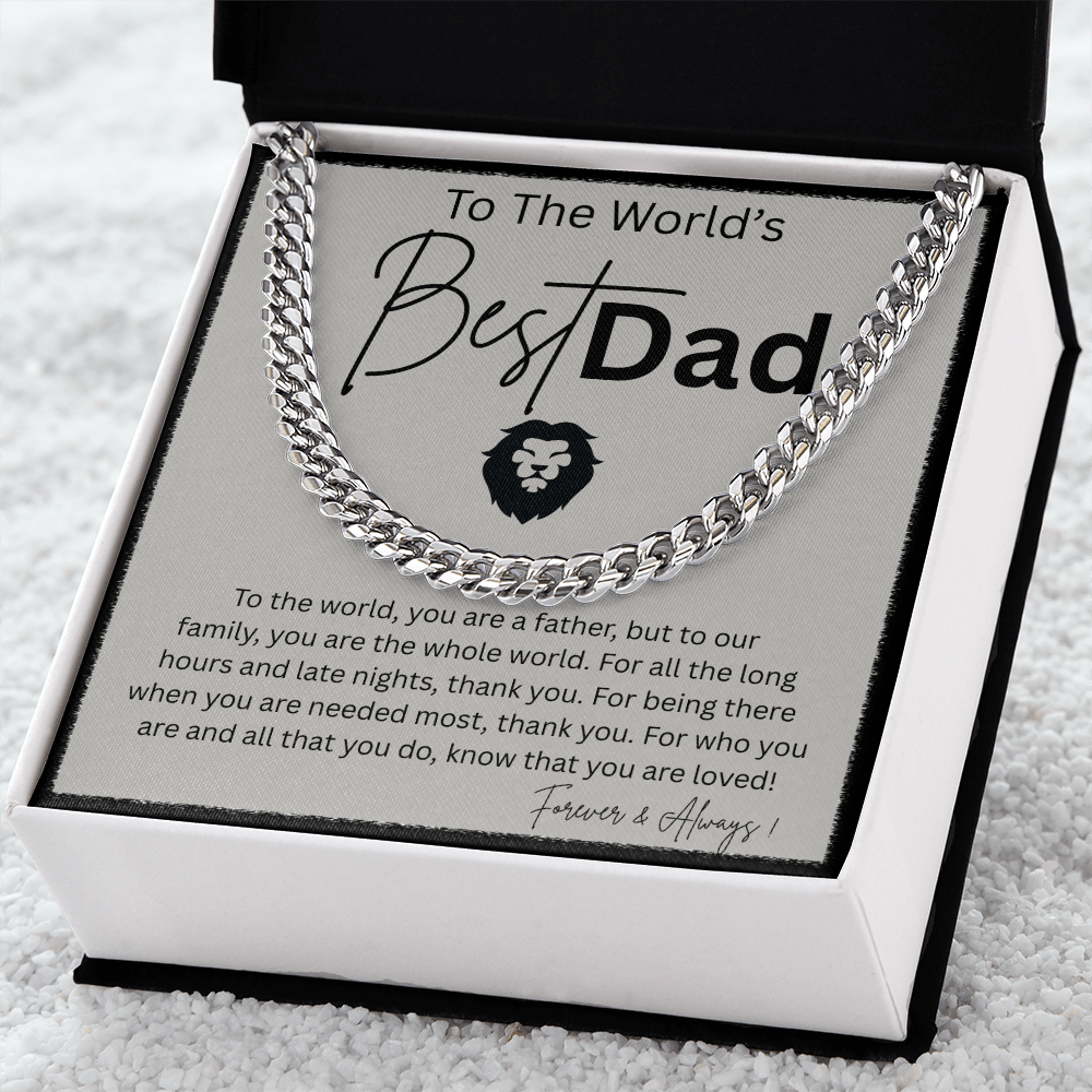 TO THE WORLD'S BEST DAD | THANK YOU FOR BEING THERE | CUBAN LINK CHAIN