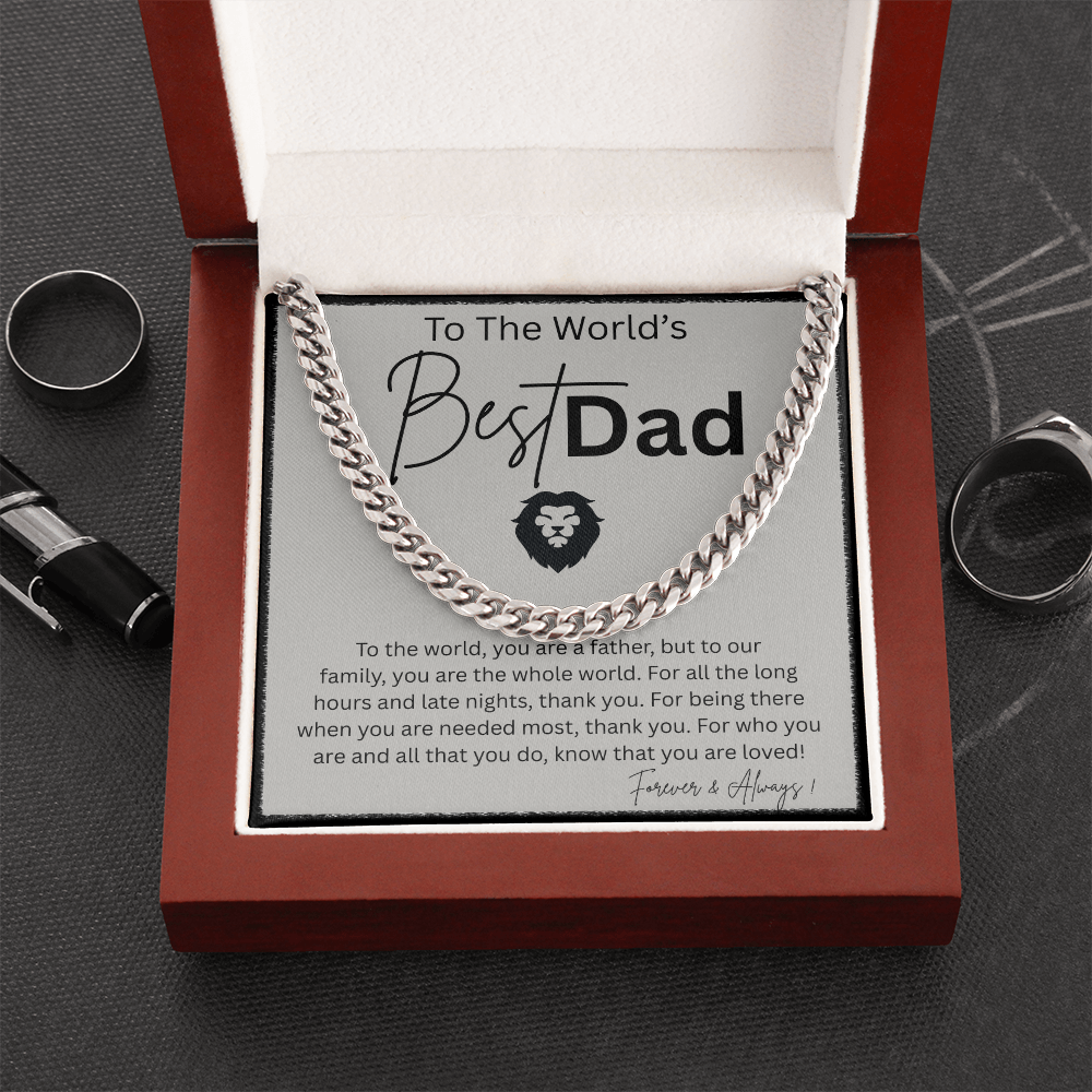 TO THE WORLD'S BEST DAD | THANK YOU FOR BEING THERE | CUBAN LINK CHAIN