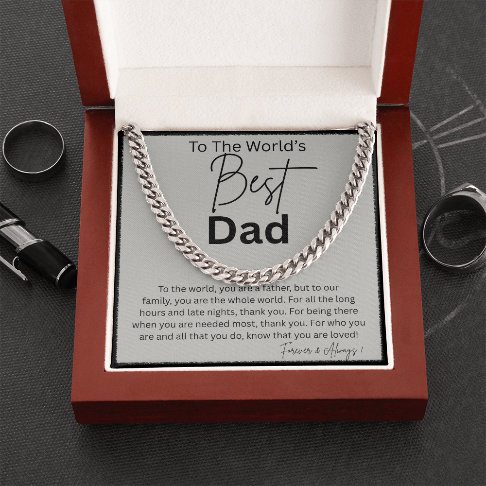 TO THE WORLD'S BEST DAD | THANK YOU FOR BEING THERE | CUBAN LINK CHAIN