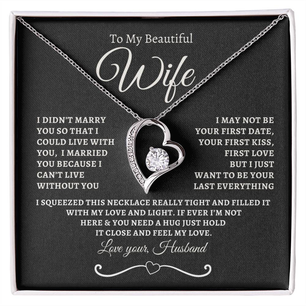 TO MY BEAUTIFUL WIFE | BW | FOREVER NECKLACE