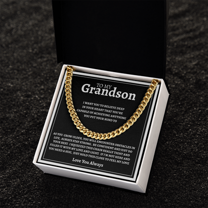TO MY GRANDSON | BE CONFIDENT AND DO YOUR BEST | CUBAN LINK CHAIN