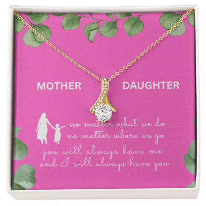 MOTHER DAUGHTER | YOU WILL ALWAYS HAVE ME | ALLURING BEAUTY