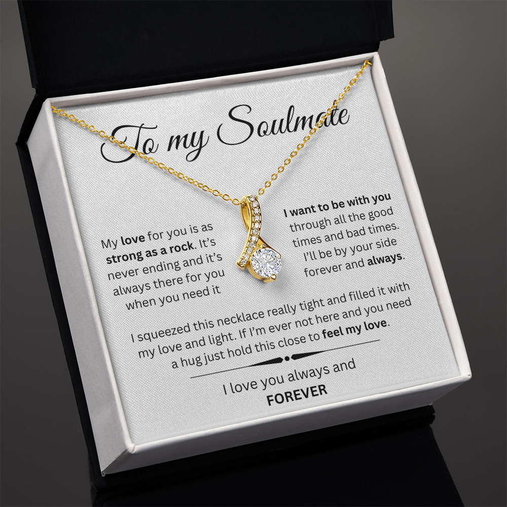 TO MY SOULMATE | I WANT TO BE WITH YOU...ALWAYS | ALLURING BEAUTY NECKLACE