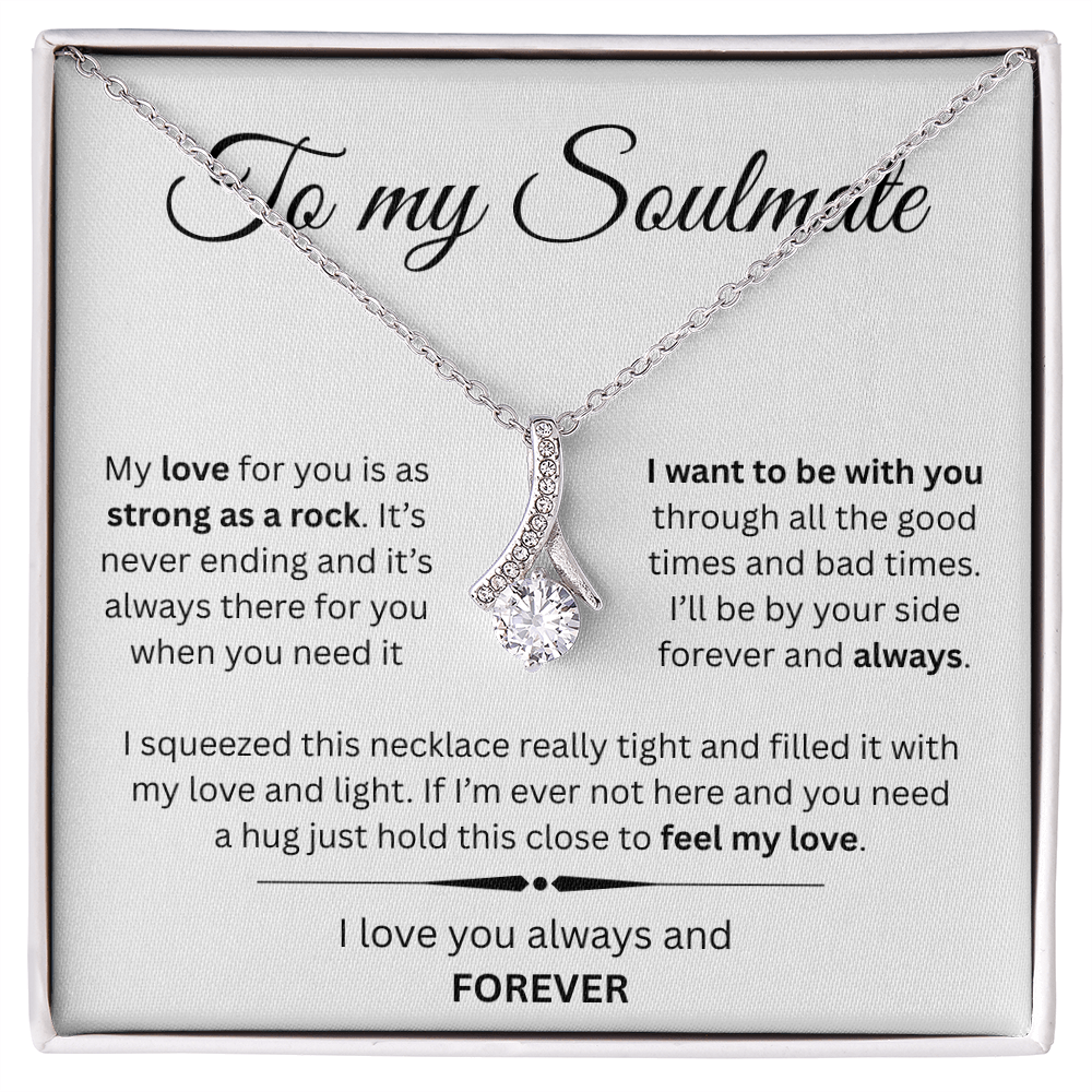 TO MY SOULMATE | I WANT TO BE WITH YOU...ALWAYS | ALLURING BEAUTY NECKLACE