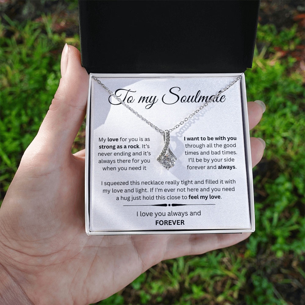 TO MY SOULMATE | I WANT TO BE WITH YOU...ALWAYS | ALLURING BEAUTY NECKLACE