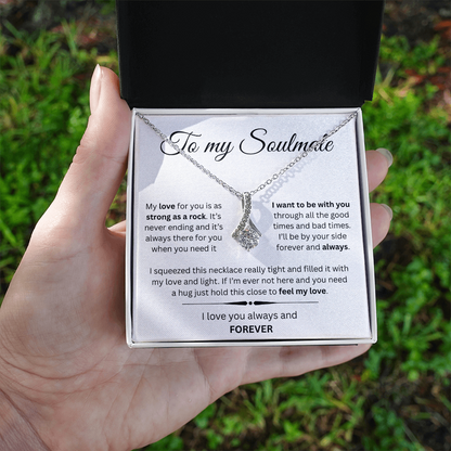 TO MY SOULMATE | I WANT TO BE WITH YOU...ALWAYS | ALLURING BEAUTY NECKLACE