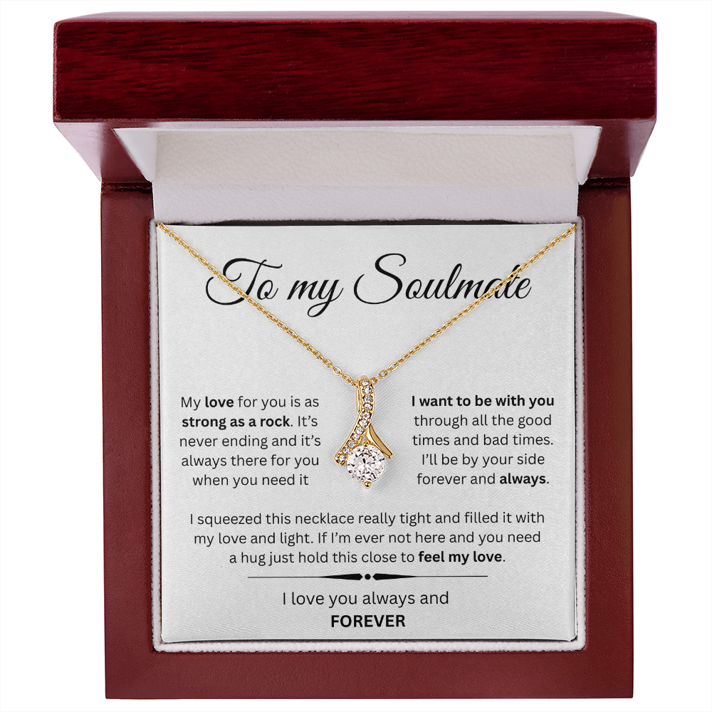 TO MY SOULMATE | I WANT TO BE WITH YOU...ALWAYS | ALLURING BEAUTY NECKLACE