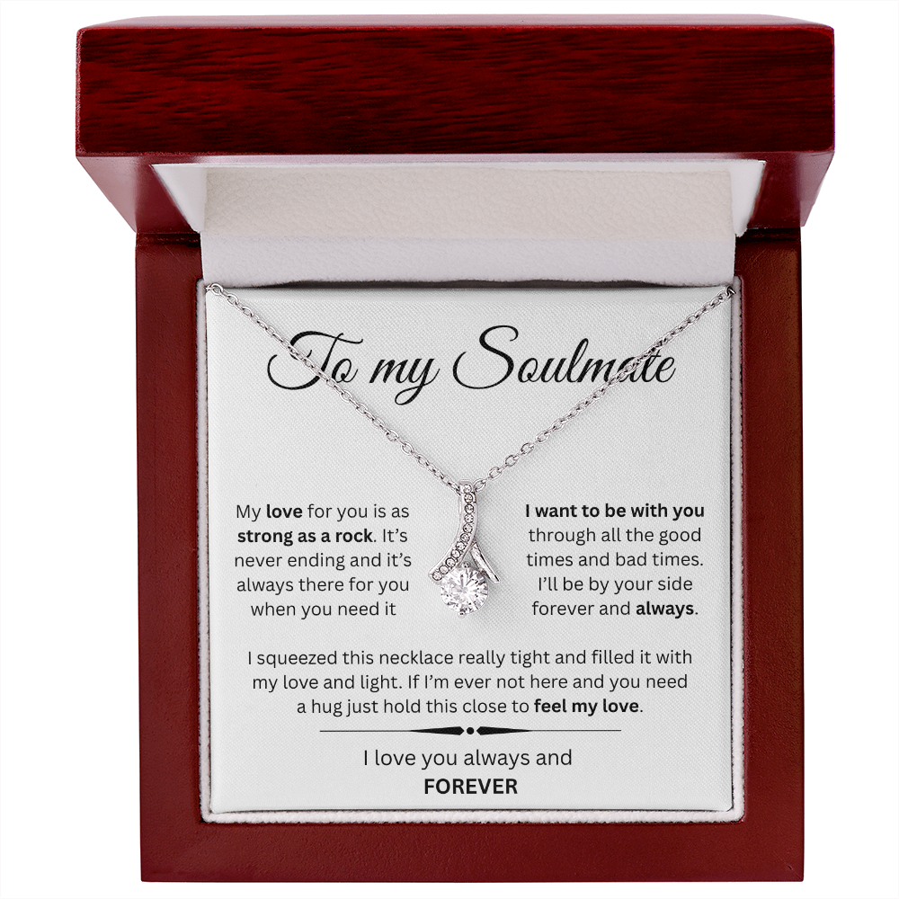 TO MY SOULMATE | I WANT TO BE WITH YOU...ALWAYS | ALLURING BEAUTY NECKLACE