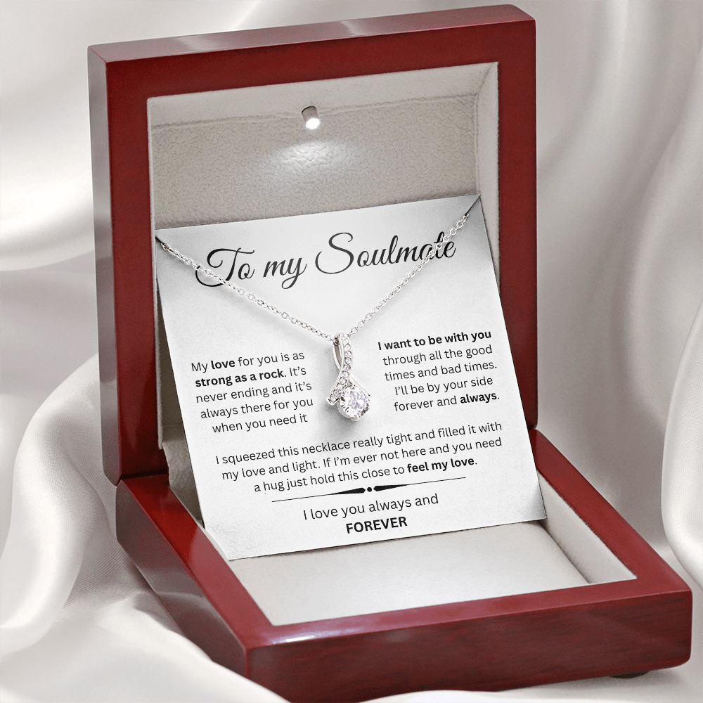 TO MY SOULMATE | I WANT TO BE WITH YOU...ALWAYS | ALLURING BEAUTY NECKLACE