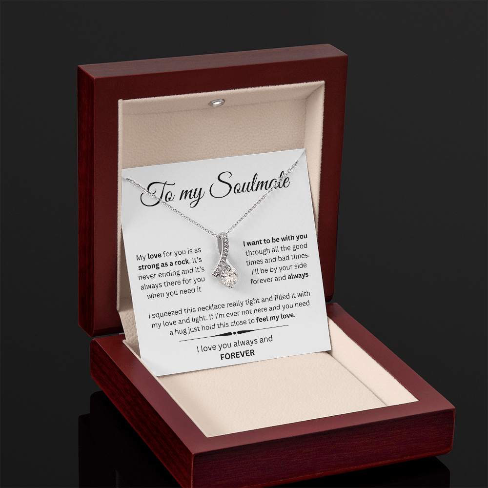 TO MY SOULMATE | I WANT TO BE WITH YOU...ALWAYS | ALLURING BEAUTY NECKLACE
