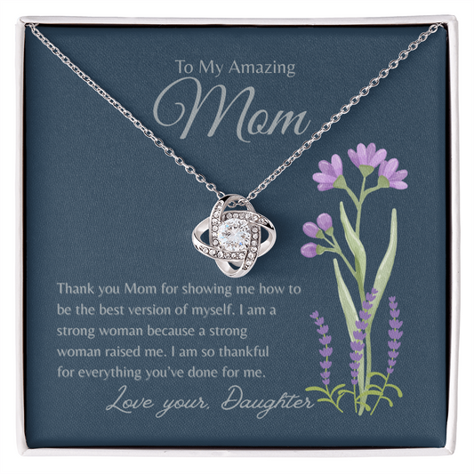 TO MY AMAZING MOM | AM SO THANKFUL | LOVE KNOT NECKLACE