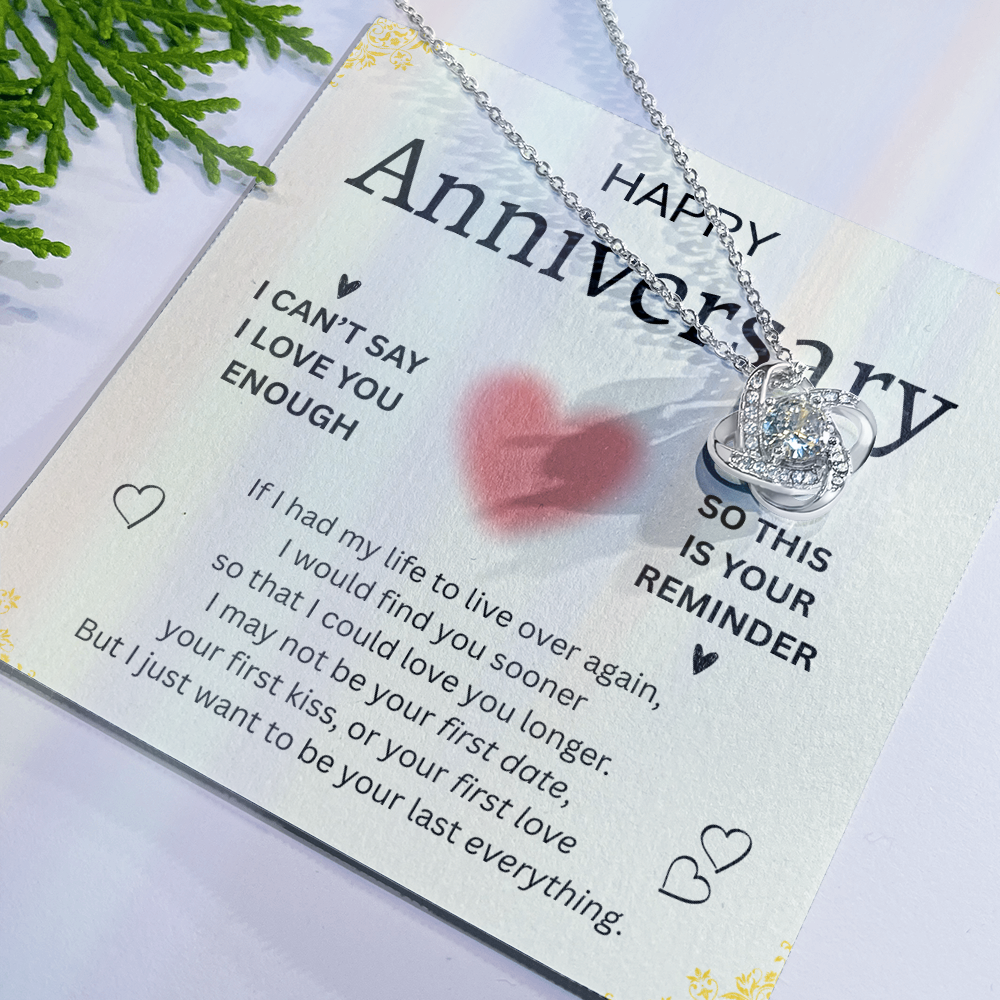HAPPY ANNIVERSARY | CAN'T SAY EHOUGH |LOVE KNOT NECKLACE