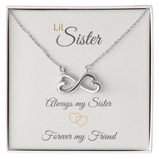 LIL SISTER | ALWAYS MY SISTER  | ENDLESS LOVE NECKLACE