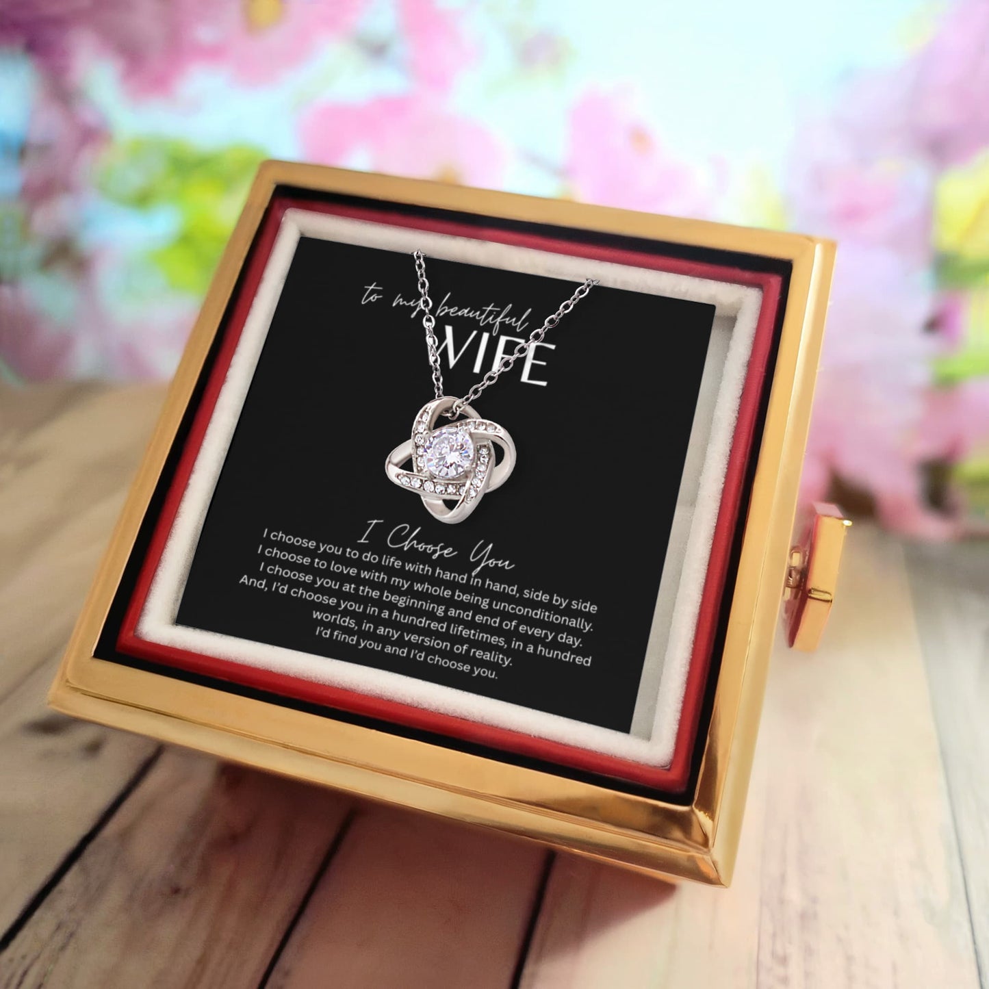 TO MY BEAUTIFUL WIFE | I CHOOSE YOU | SILVER LOVE KNOT NECKLACE AND ROSE THAT NEVER FADES